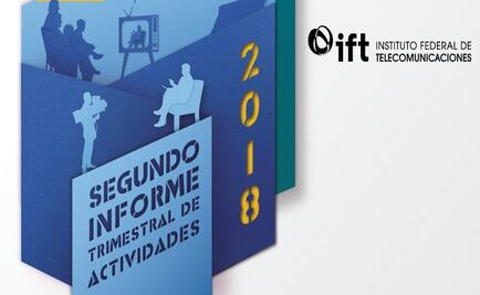 IFT anuncia ahorro de 127 mdp en primer trimestre de 2018