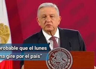 AMLO retomará giras la próxima semana para dar banderazo de Tren Maya