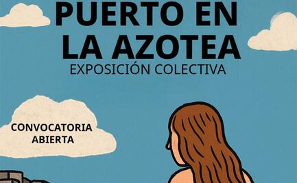Van contra la gentrificación en Oaxaca; convocan a participar en exposición de arte “Puerto en la azotea”