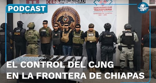 El control del CJNG en la franja fronteriza entre Chiapas y Guatemala