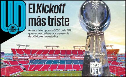 ¡Regresa la NFL! Todo lo que debes saber de la temporada