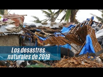 Catástrofes naturales que marcaron 2019