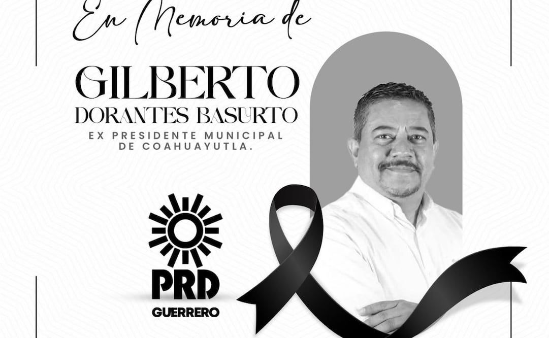 Asesinan a Gilberto Dorantes Basurto, exalcalde de Coahuayutla y subdirector de Seguridad Pública de La Unión. 06/09/2026. | Foto: Cortesía del PRD Guerrero.