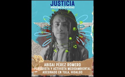 Hallan sin vida al periodista y activista ambiental Abisaí Pérez en Hidalgo