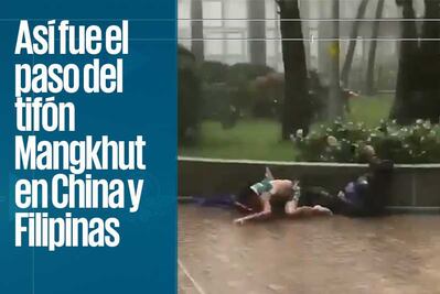 Así fue el paso del tifón Mangkhut en China y Filipinas