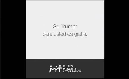 Museo Memoria y Tolerancia invita boleto a Donald Trump