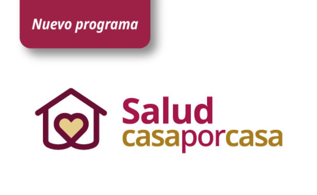 Nuevo Programa Nacional Salud Casa por Casa. Foto: Programas del Bienestar