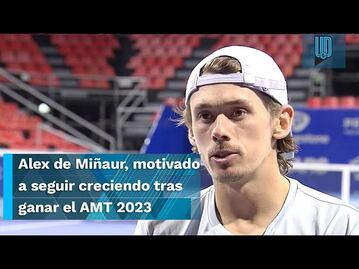 El tenista Alex de Miñaur tiene mayor motivación tras coronarse en el Abierto Mexicano de Tenis