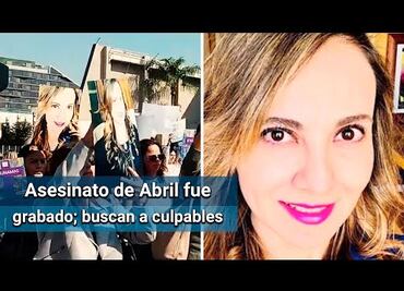 Asesinos de Abril la seguían desde la PGJ