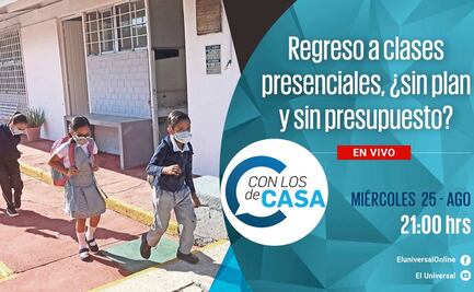 Con los de Casa: Laurie Ann Ximénez-Fyvie discute sobre la pertinencia del regreso a clases presenciales 