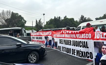 Bloqueo en autopista México-Pachuca; manifestantes exigen destitución de juez del PJEM