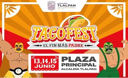 TacoFest 2025: festeja el Día del Padre a lo grande en Tlalpan; conoce los detalles