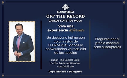 “Off The Record” tercera edición: desayuna junto a Carlos Loret de Mola