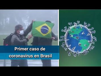 Brasil confirma caso de coronavirus; es el primero en América Latina