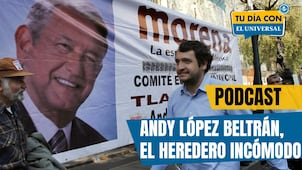 Andy López Beltrán, el heredero incómodo | TU DÍA CON EL UNIVERSAL 🗞️