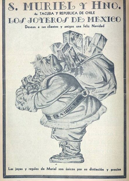 Hoy las joyas y relojes se promocionan con fotografías de gran calidad, pero quizá en 1936 lograr fotos tan buenas de anillos o collares no eran realidad aún. En cambio, la Joyería S. Muriel y Hno., que se encontraba en la esquina de Tacuba y República de Chile, eligió un dibujo de Santa Claus con el nombre de la tienda en su cinturón. Hemeroteca EL UNIVERSAL.