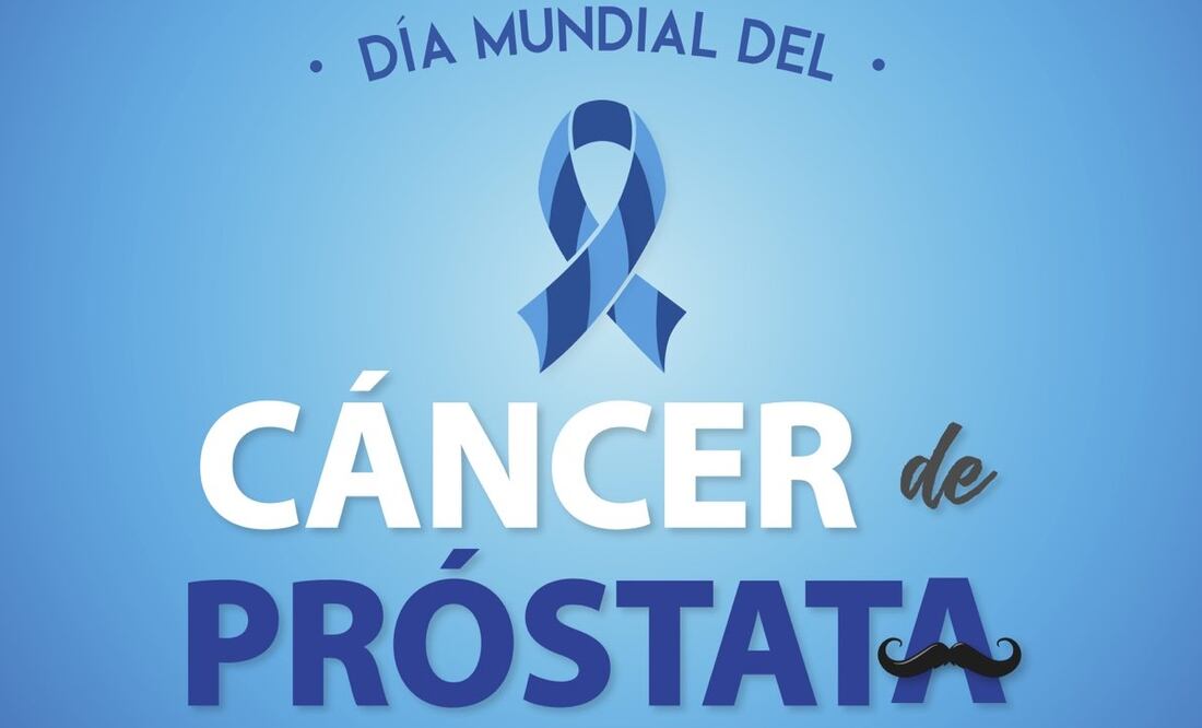 11 de junio, Día mundial del cáncer de próstata. Fuente: Gobierno de México