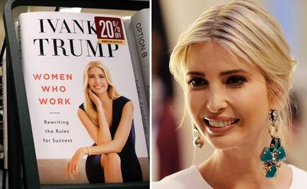 Ivanka Trump publica libro de autoayuda para las mujeres