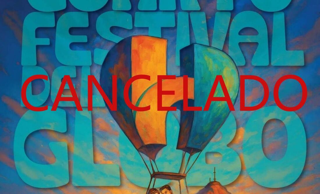 Cancelan el Festival del Globo en Hermosillo (03/11/2025). Foto: Especial