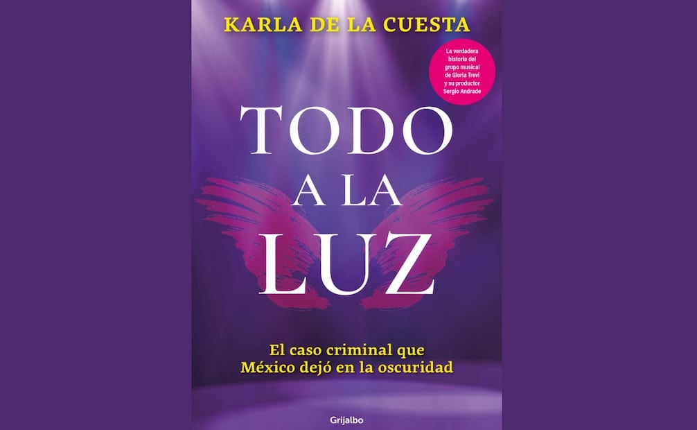 "Todo a la luz", libro de Karla de la Cuesta, sobreviviente de trata de personas. Foto: Tomadas de penguinlibros.com/mx