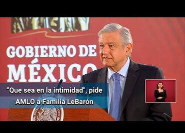 AMLO confirma reunión con la familia LeBarón