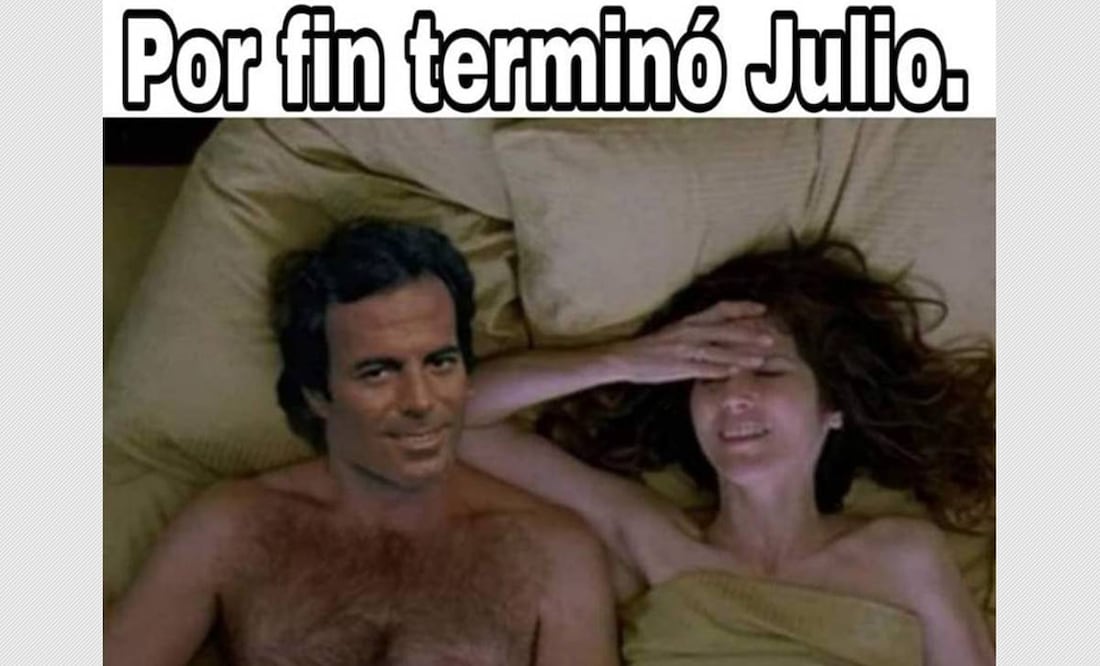 Meme del final del mes de julio.