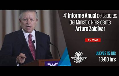 EN VIVO 4° Informe Anual del Ministro presidente de la SCJN, Arturo Zaldívar