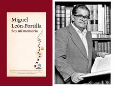 Soy mi memoria; fragmento del libro póstumo de Miguel León-Portilla