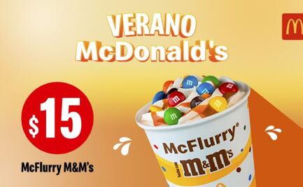 McDonald's lanza promoción de McFlurry M&M’s a solo 15 pesos; ¿cuándo y cómo aplica la oferta?