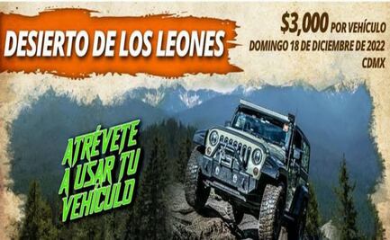 Sedema niega autorización de evento de vehículos 4x4 en el Desierto de los Leones