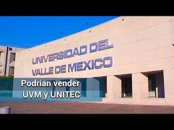 UVM y UNITEC en posible venta