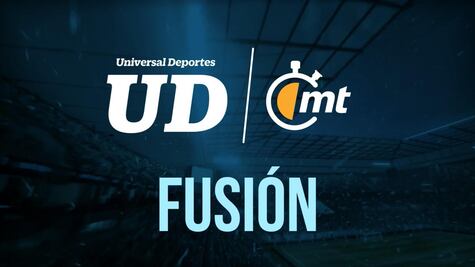 Fusión: El Universal Deportes / Medio Tiempo 