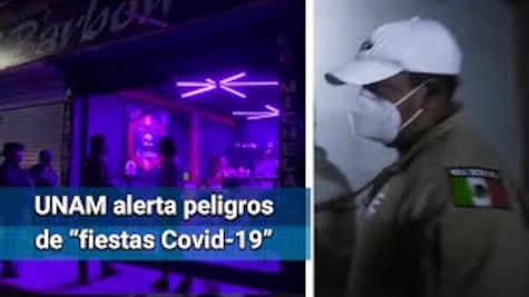 Advierte UNAM sobre peligro en fiestas de contagio por Covid-19