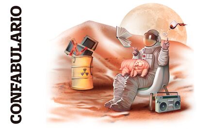 Confabulario; Mitos y falacias que perduran en nuestro siglo