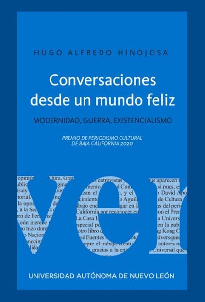 Hugo Alfredo Hinojosa presenta una selección de periodismo conversado