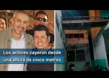 Actores de Televisa fallecieron por caída de una altura de 5 metros