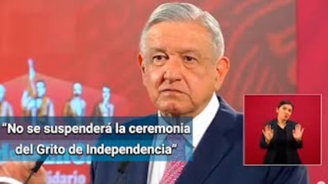 AMLO descarta que por Covid-19 se suspenda ceremonia del Grito de Independencia
