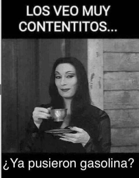 Hace falta gasolina, pero no memes