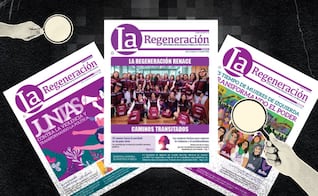 "La Regeneración", el diario feminista para el que Morena destina 195 millones de pesos; reporta gasto en 47 números, sólo realiza 34 