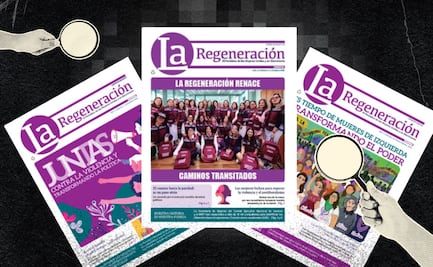 Morena tiene un periódico feminista, “La Regeneración”; ha desembolsado en 6 años 195 mdp