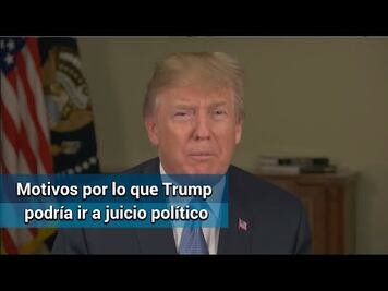 Estos son los cargos que podría enfrentar Trump en juicio político