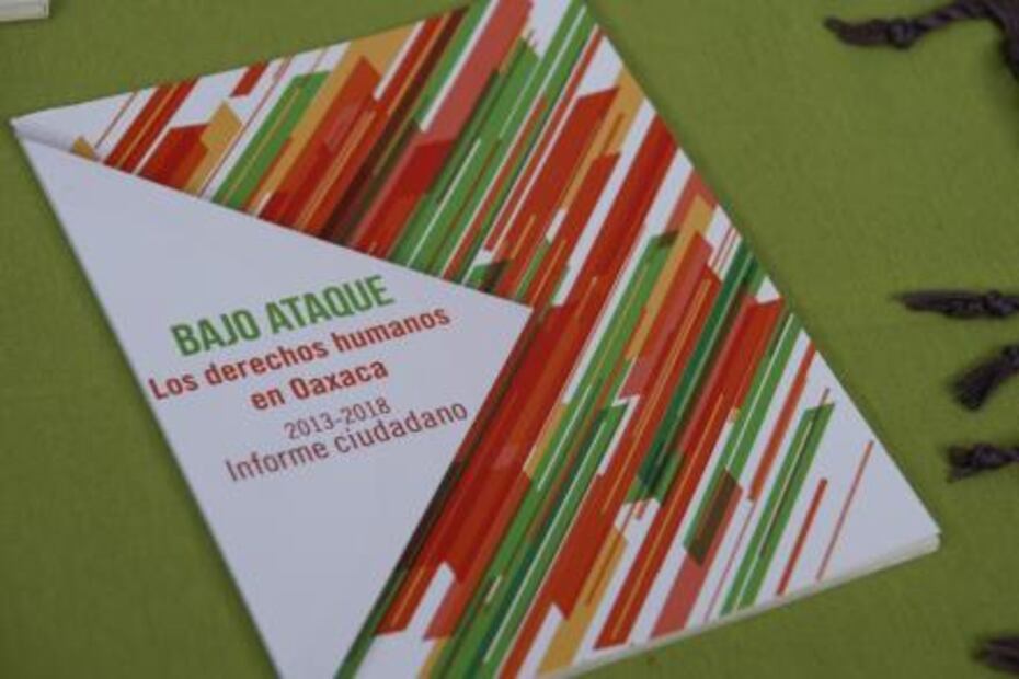 Oaxaca destaca por agresiones a defensores y periodistas, denuncian
