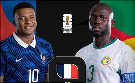 Francia vs Senegal: Cuándo y dónde ver EN VIVO partido del Mundial 2026 HOY