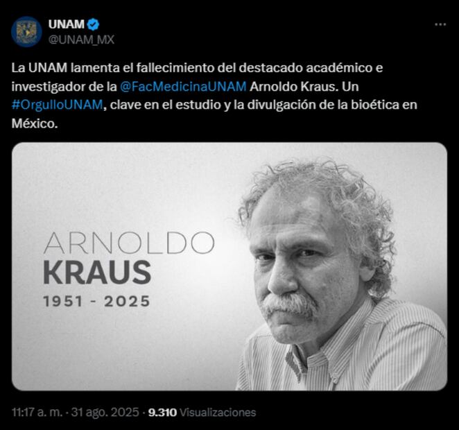 El médico, investigador y colaborador de EL UNIVERSAL, Arnoldo Kraus, falleció el pasado 30 de agosto del 2025. Foto: Captura de pantalla de la cuenta de X de @UNAM_MX