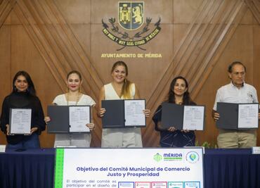 Mérida recibe distintivo “Ciudad por el Comercio Justo”; buscan impulsar economía equitativa y sostenible