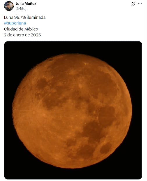 Fotos de la Superluna de Lobo 2026 desde México. Foto: X
