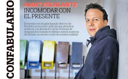 Confabulario; Amat Escalante: Incomodar con el presente