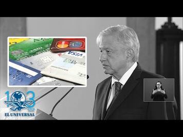 AMLO reitera que no presentará iniciativa para eliminar comisiones bancarias