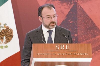 Renegociación del TLCAN “está más cerca”: Videgaray 