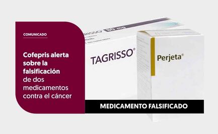 Cofepris alerta sobre falsificación de medicamentos contra el cáncer; son comercializados de manera irregular